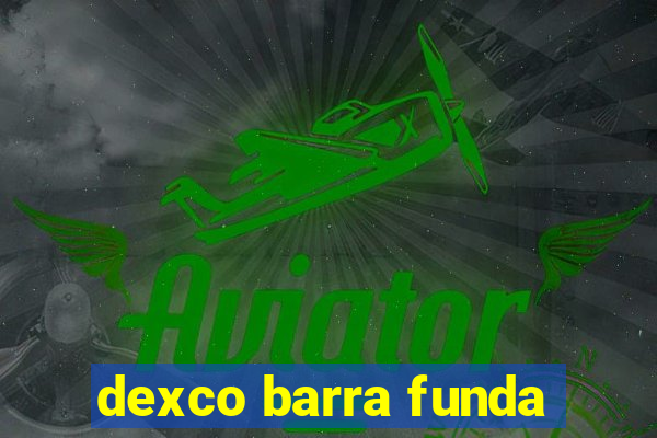 dexco barra funda