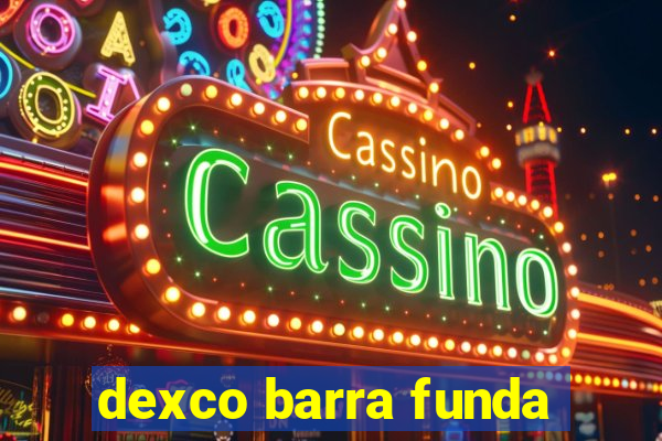 dexco barra funda