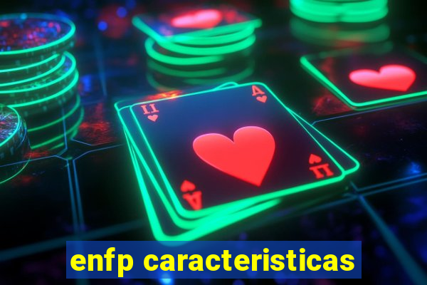 enfp caracteristicas