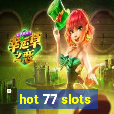 hot 77 slots