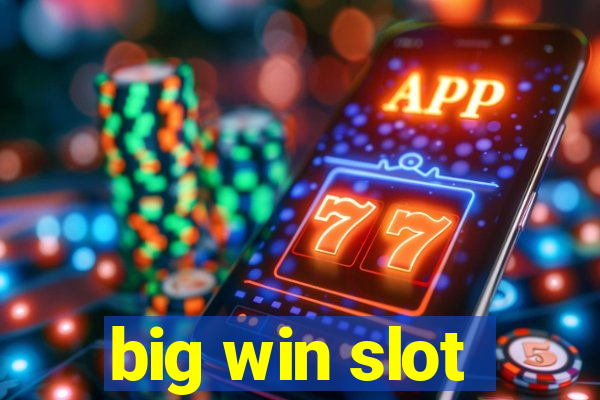 big win slot