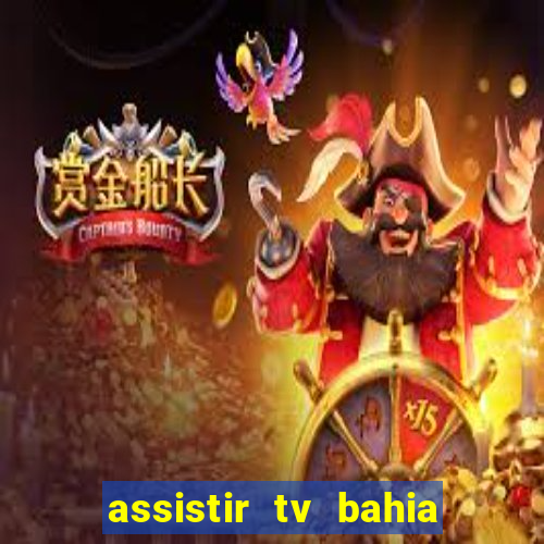 assistir tv bahia ao vivo