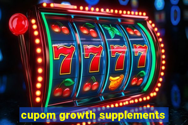 cupom growth supplements