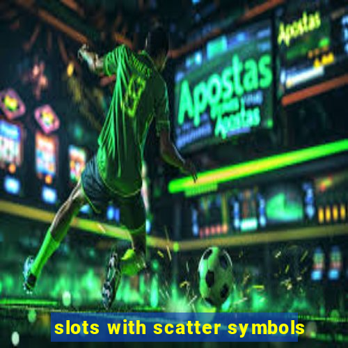 slots with scatter symbols