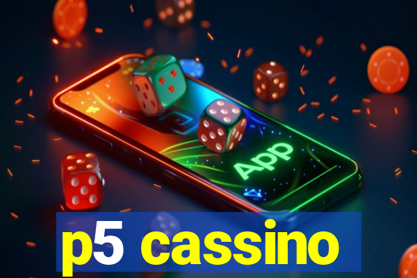 p5 cassino