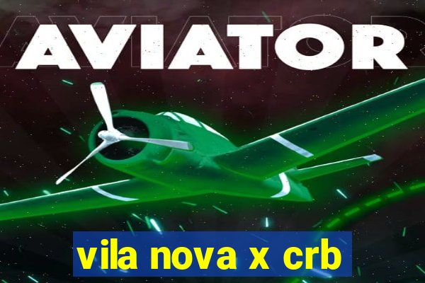 vila nova x crb