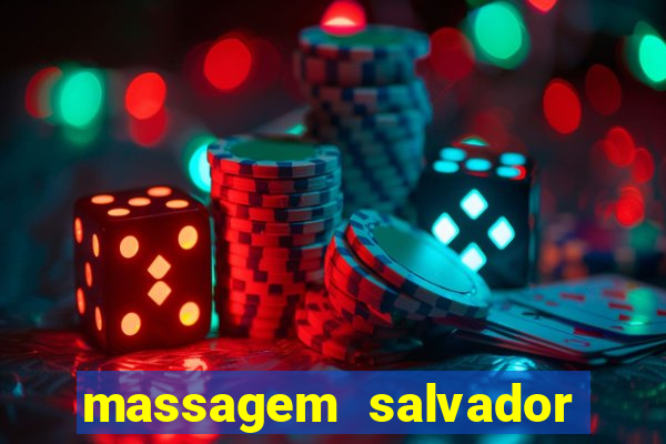 massagem salvador de bahia