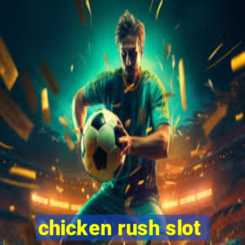 chicken rush slot