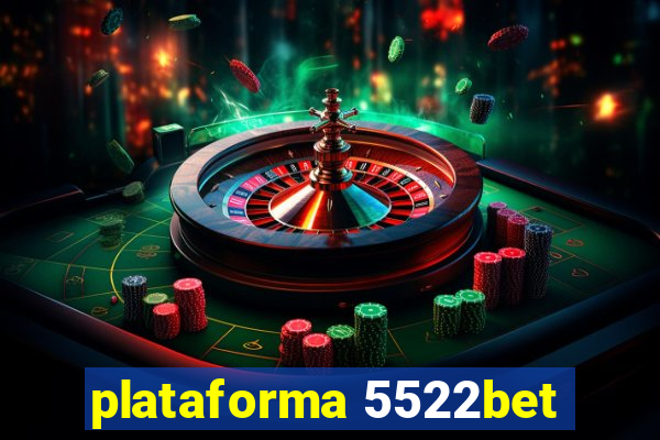 plataforma 5522bet