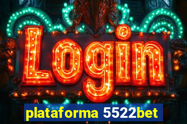 plataforma 5522bet