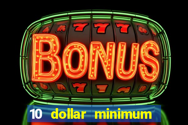 10 dollar minimum deposit usa online casino 2019