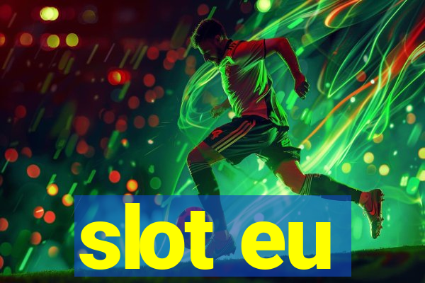 slot eu