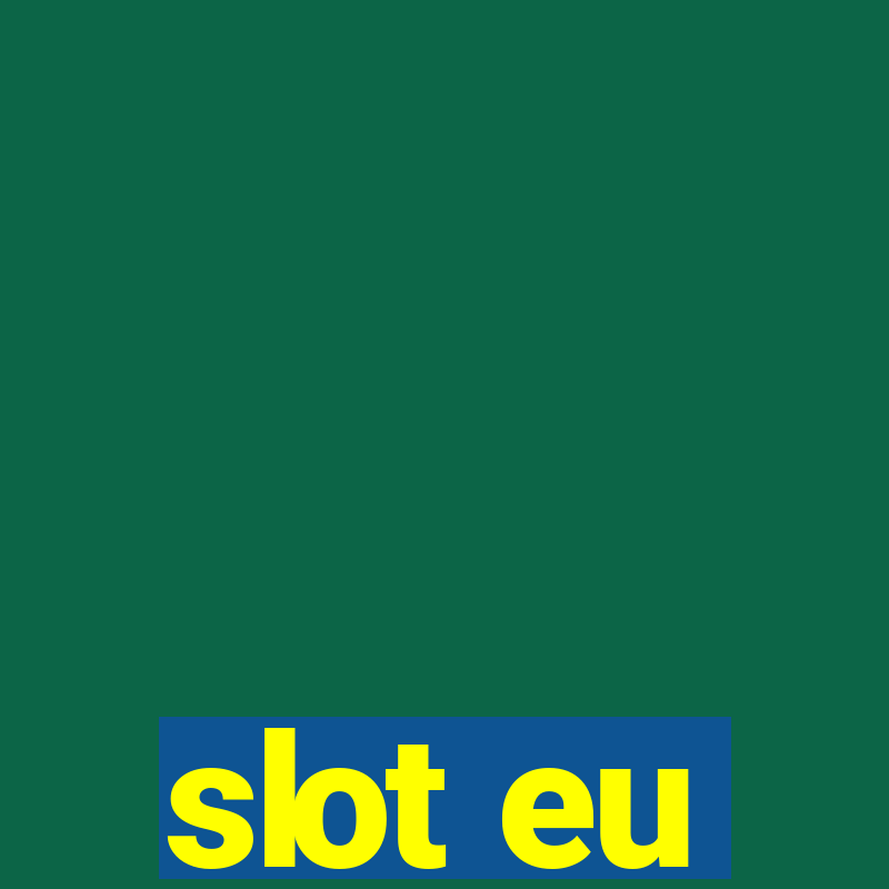 slot eu