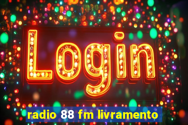 radio 88 fm livramento