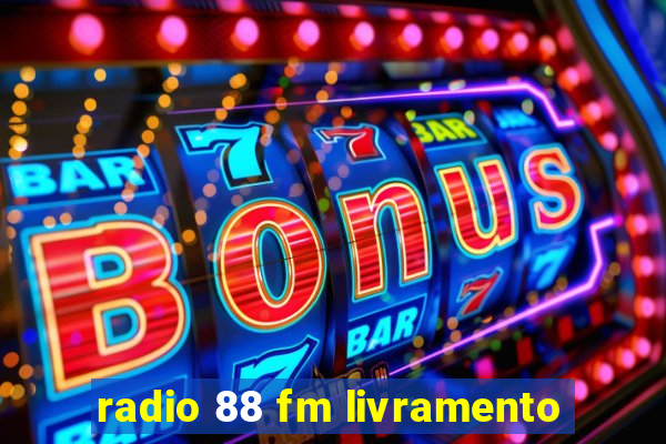 radio 88 fm livramento