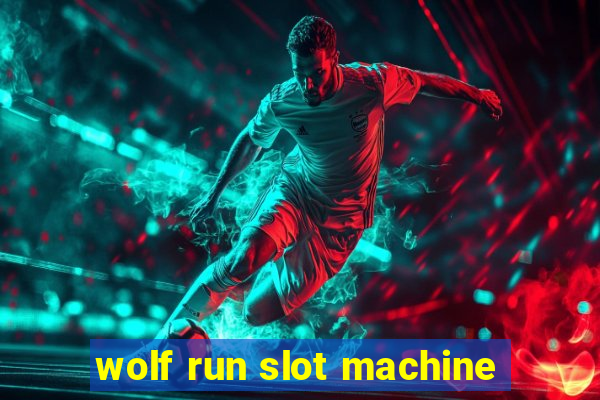 wolf run slot machine