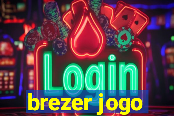 brezer jogo