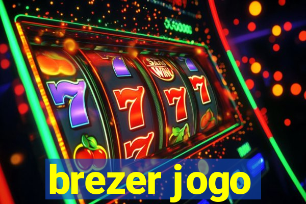 brezer jogo