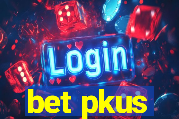 bet pkus