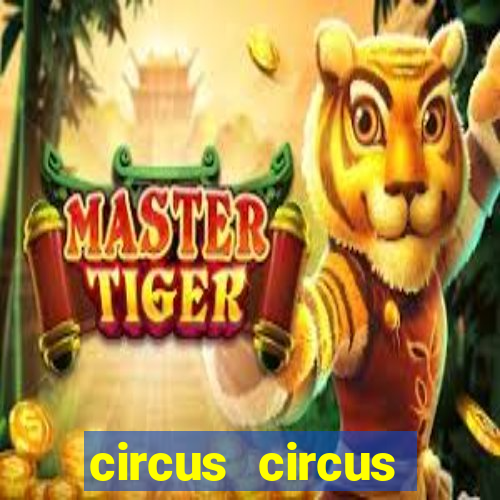 circus circus resort and casino