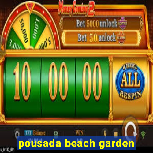 pousada beach garden