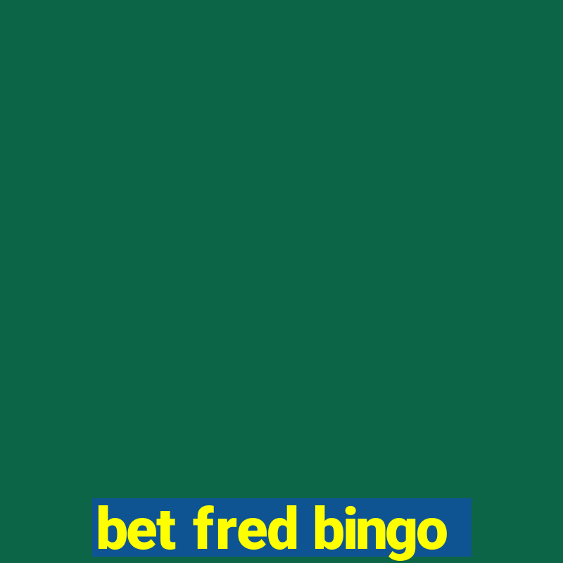 bet fred bingo