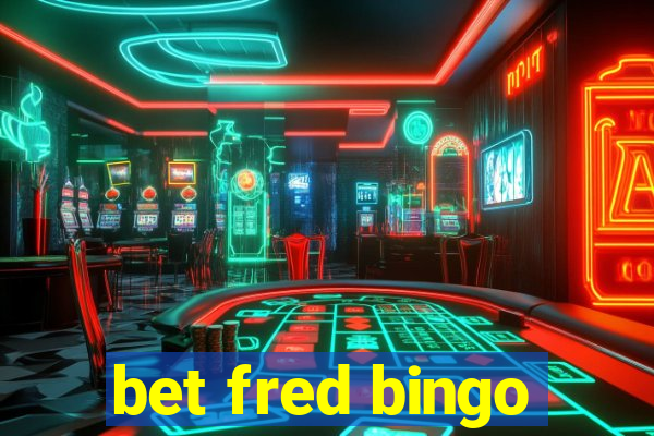 bet fred bingo