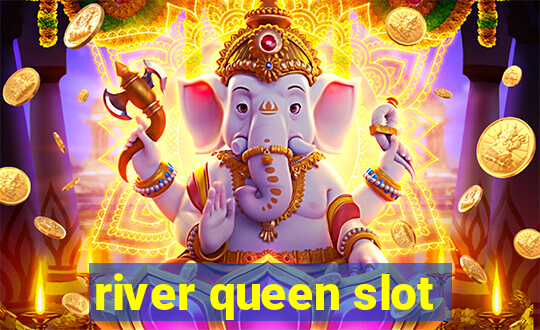 river queen slot