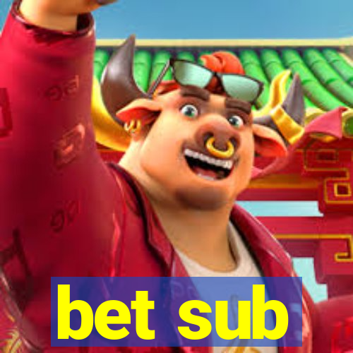 bet sub