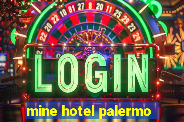 mine hotel palermo