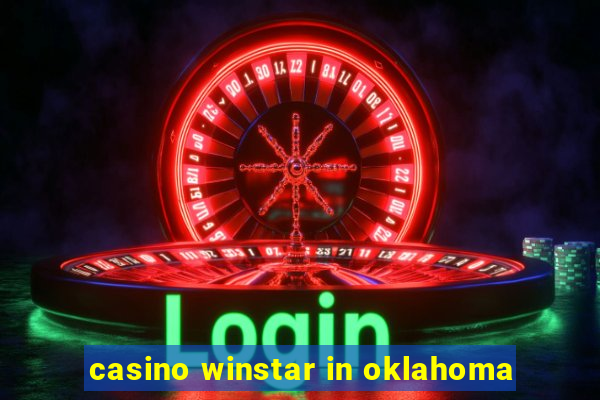 casino winstar in oklahoma