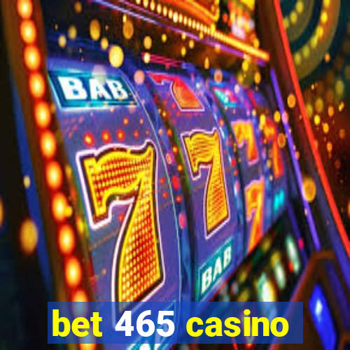 bet 465 casino