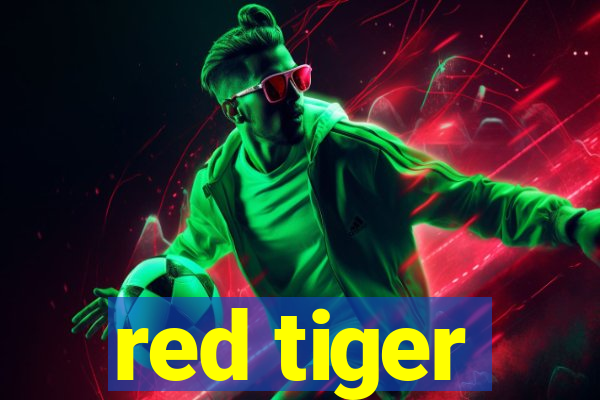 red tiger