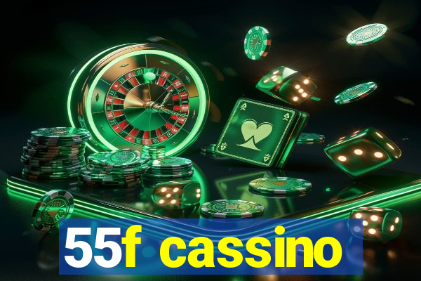 55f cassino