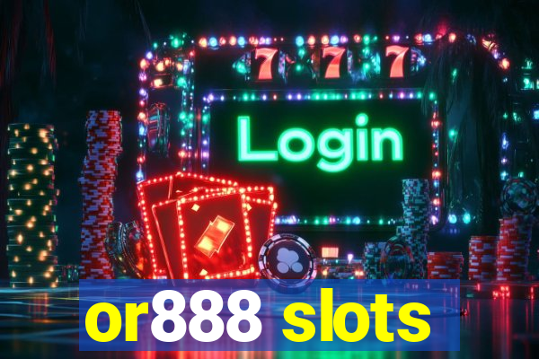 or888 slots