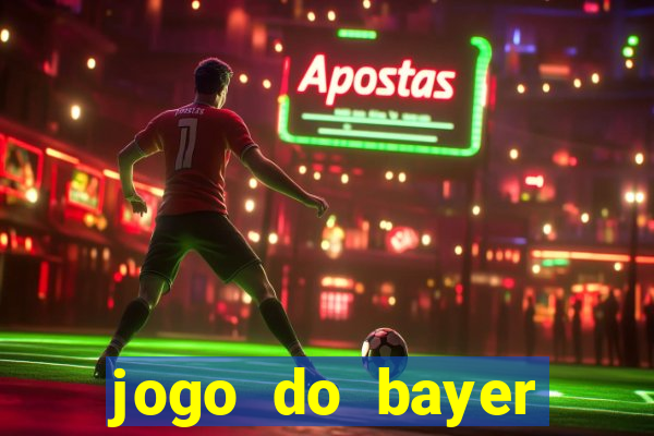 jogo do bayer leverkusen: onde assistir