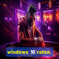 windows 10 raton