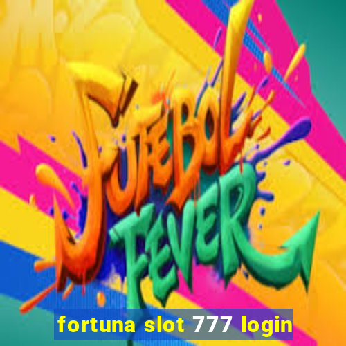 fortuna slot 777 login