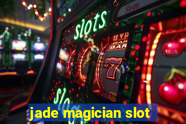 jade magician slot