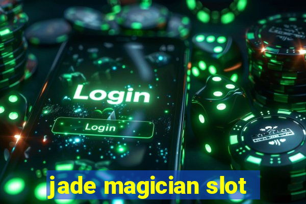 jade magician slot