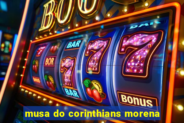 musa do corinthians morena