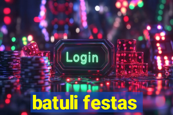 batuli festas