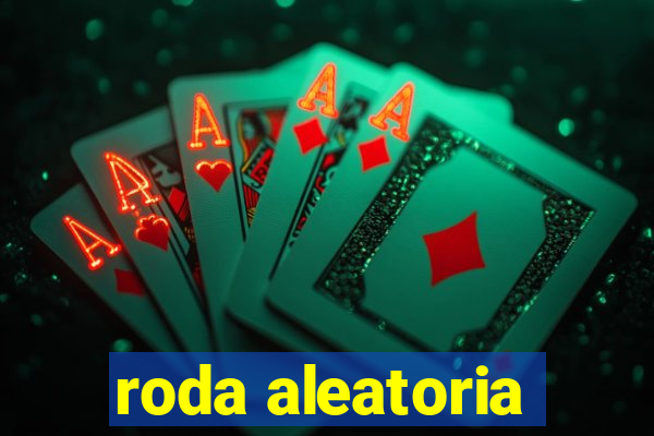 roda aleatoria