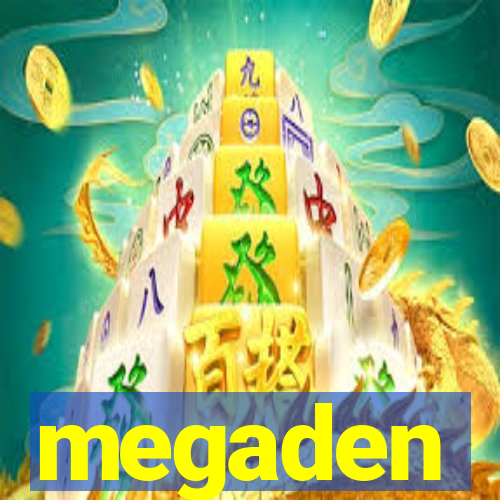 megaden