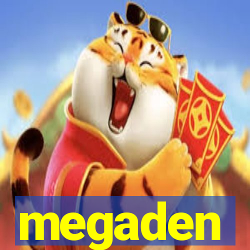 megaden