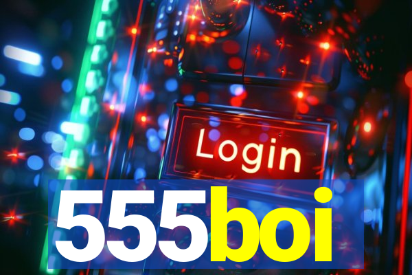 555boi