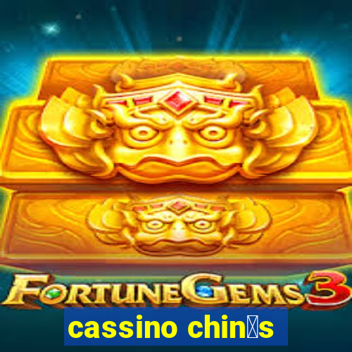 cassino chin锚s