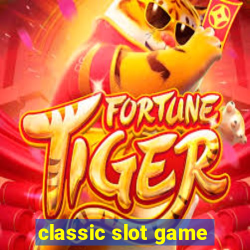 classic slot game