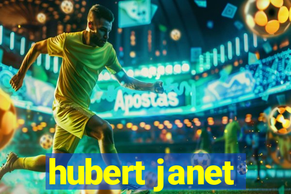 hubert janet