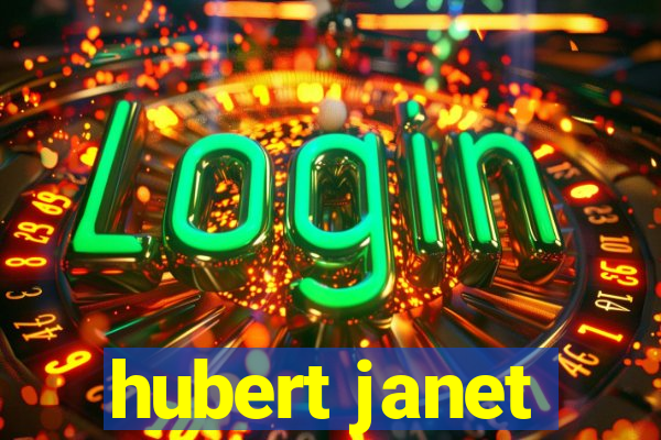 hubert janet